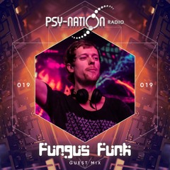 Fungus Funk - Psy-Nation Radio 019 exclusive mix