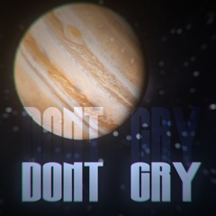 Don't Cry (feat. peterdoeslife)