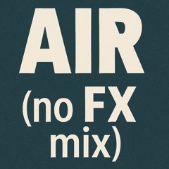 AIR (no FX mix)