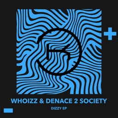 Denace 2 Society - Dizzy