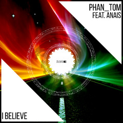 phan_tom (feat. Anais) - I Believe [Xclusive Trance] 19.12.2026.
