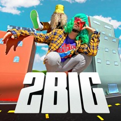 Foolish Ways - 2Big
