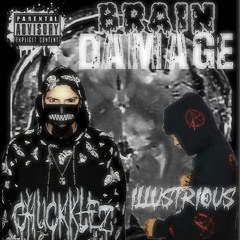 Chuckklez x Illustrious - Brain Damage (Prod. Daddy A Music)