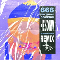 666succi Ft. bbveneno x cokeboi - Heroina (Paroxetine Boy Remix)