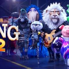 [Watch*] Sing 2 (2021) [FulLMovIE] *Free* [Mp4]720P [A9720A]