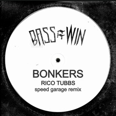 Bonkers (Rico Tubbs Remix)