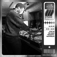 LITE Presents Nathfields℥ | Steam Radio
