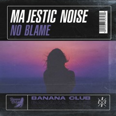 BC027 // Majestic Noise - No Blame