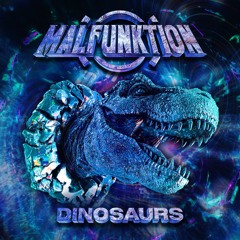 MalFunktion - Dinosaurs