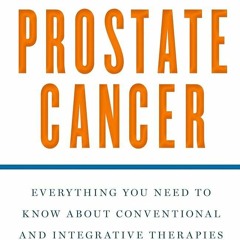 ✔Epub⚡️ The Definitive Guide to Prostate Cancer: Everything You Need to Know about Conventional