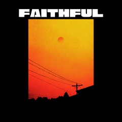 FAITHFUL