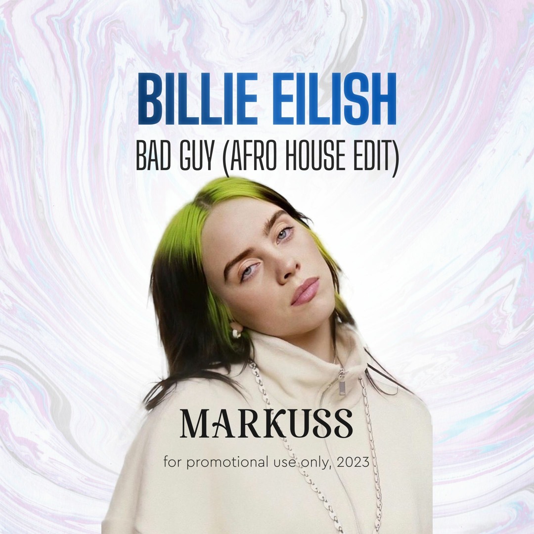 Stream Billie Eilish - Bad Guy - Markuss edit by Markuss | Listen