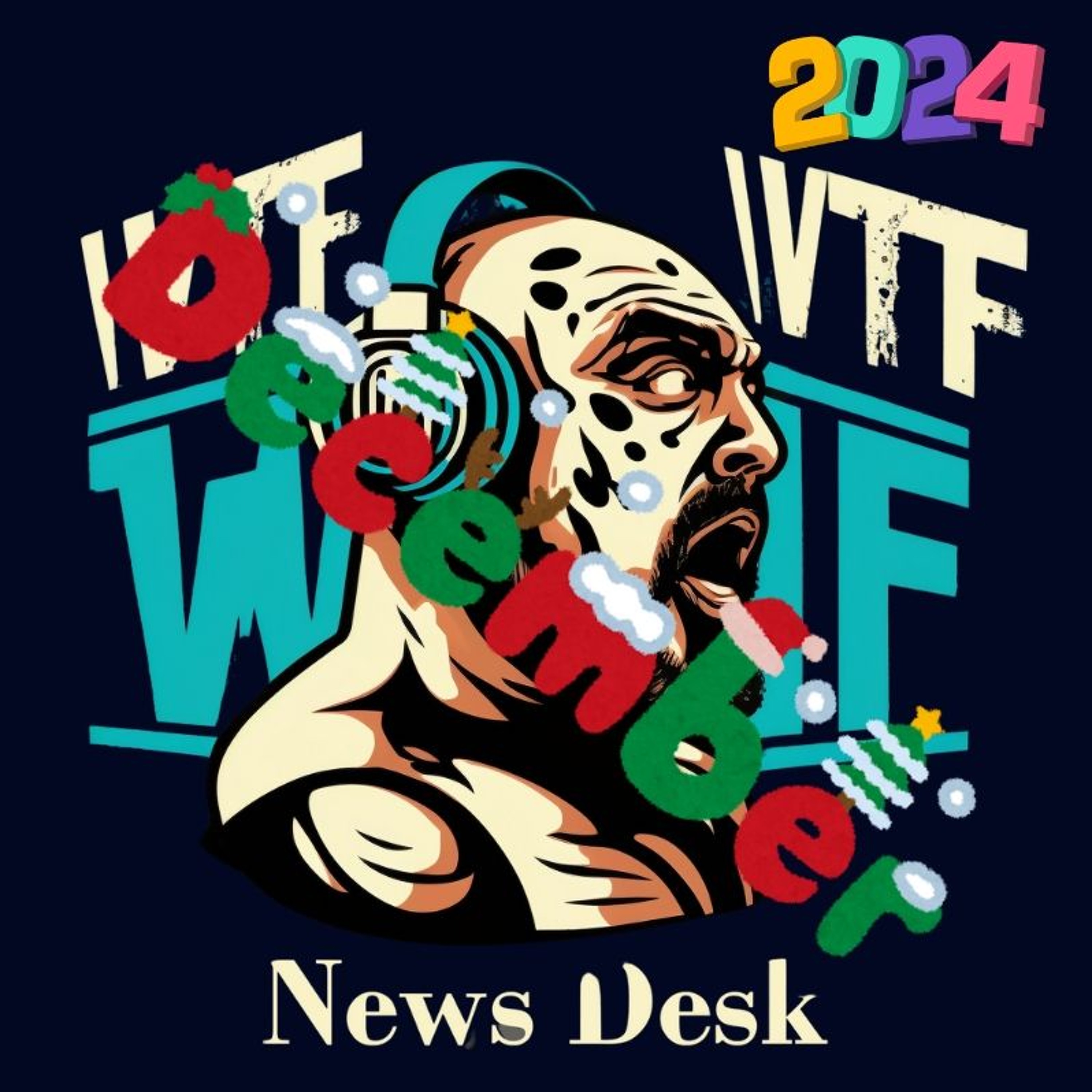 Cool Kids Countdown Ep 166: "The WTF News Desk, " December, 2024, Episode 906