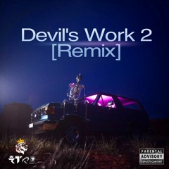 Devil's Work 2 [Remix]