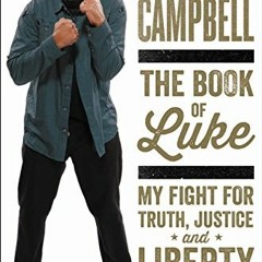 Access EPUB KINDLE PDF EBOOK The Book of Luke: My Fight for Truth, Justice, and Liberty City by  Lut