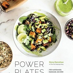 [Access] PDF 📒 Power Plates: 100 Nutritionally Balanced, One-Dish Vegan Meals [A Coo