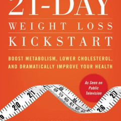 [FREE] EPUB 💛 21-Day Weight Loss Kickstart: Boost Metabolism, Lower Cholesterol, and
