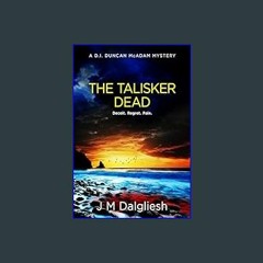 [EBOOK] 📖 The Talisker Dead: A D.I. Duncan McAdam Mystery (The Misty Isle Book 3)     Kindle Editi