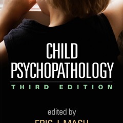Kindle⚡online✔PDF Child Psychopathology