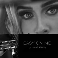 Adele - Easy On Me ( ASHHAB Remix ) | Progressive House