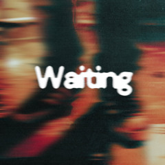Waiting
