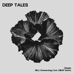 NILU & Donnerstag - Utopic (OIBAF Remix) [Deep Tales]
