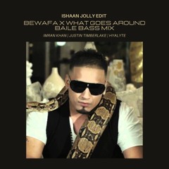 Bewafa X What Goes Around | Baile Funk Mix | Imran Khan, JT & HYALYTE | Ishaan Jolly Edit