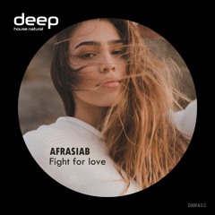 Afrasiab - Fight For Love (Original Mix)