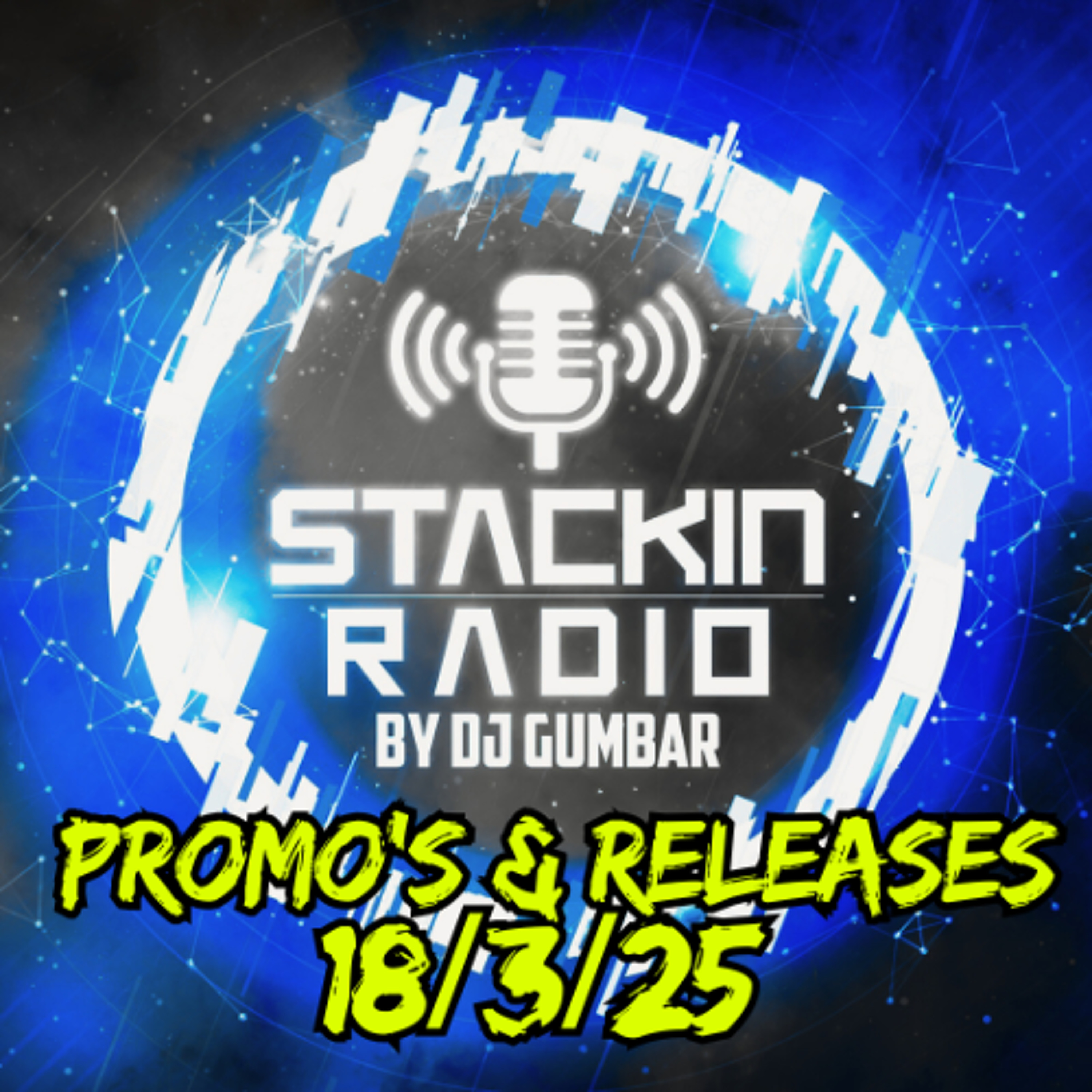 Stackin Radio Show 19/3/25 Promo's & Releases - Hosted By Gumbar On Defection Radio episode artwork