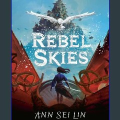 PDF [READ] 💖 Rebel Skies Full Pdf