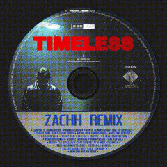 The Weeknd & Playboi Carti - Timeless (Zachh Remix)
