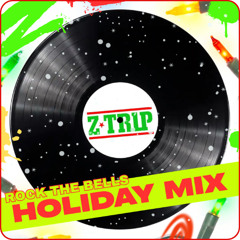 Z-TRIP - Holiday Mix (Rock The Bells)