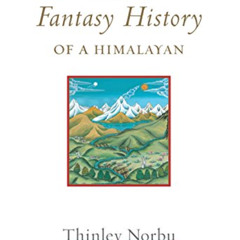 [Free] EPUB √ A Brief Fantasy History of a Himalayan: Autobiographical Reflections by