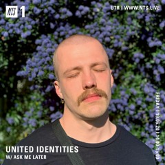 NTS - United Identities w/ Ask Me Later - June 19, 2020