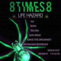 8TIMES8 PODCAST 024 - D.A.V.E. The Drummer - LIVE LIFE HAZARD SET