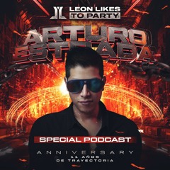 Arturo Estrada - Special Set Anniversary (Leon Likes To Party March)  ¡¡¡ FREE DOWNLOAD!!!