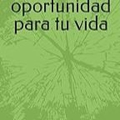 Get FREE B.o.o.k Una nueva oportunidad para tu vida (Spanish Edition)