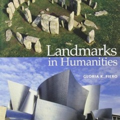 [GET] [KINDLE PDF EBOOK EPUB] Landmarks in Humanities, 3rd Edition by  Gloria K. Fier