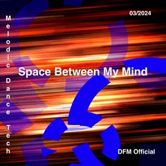 Space Between My Mind