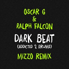 Dark Beat (Addicted 2 Drums) (Mizzo Remix)
