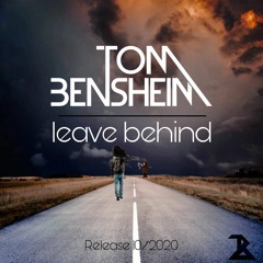 Tom Bensheim - Leave Behind