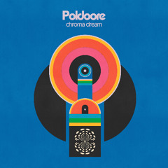Poldoore - Chroma Dream