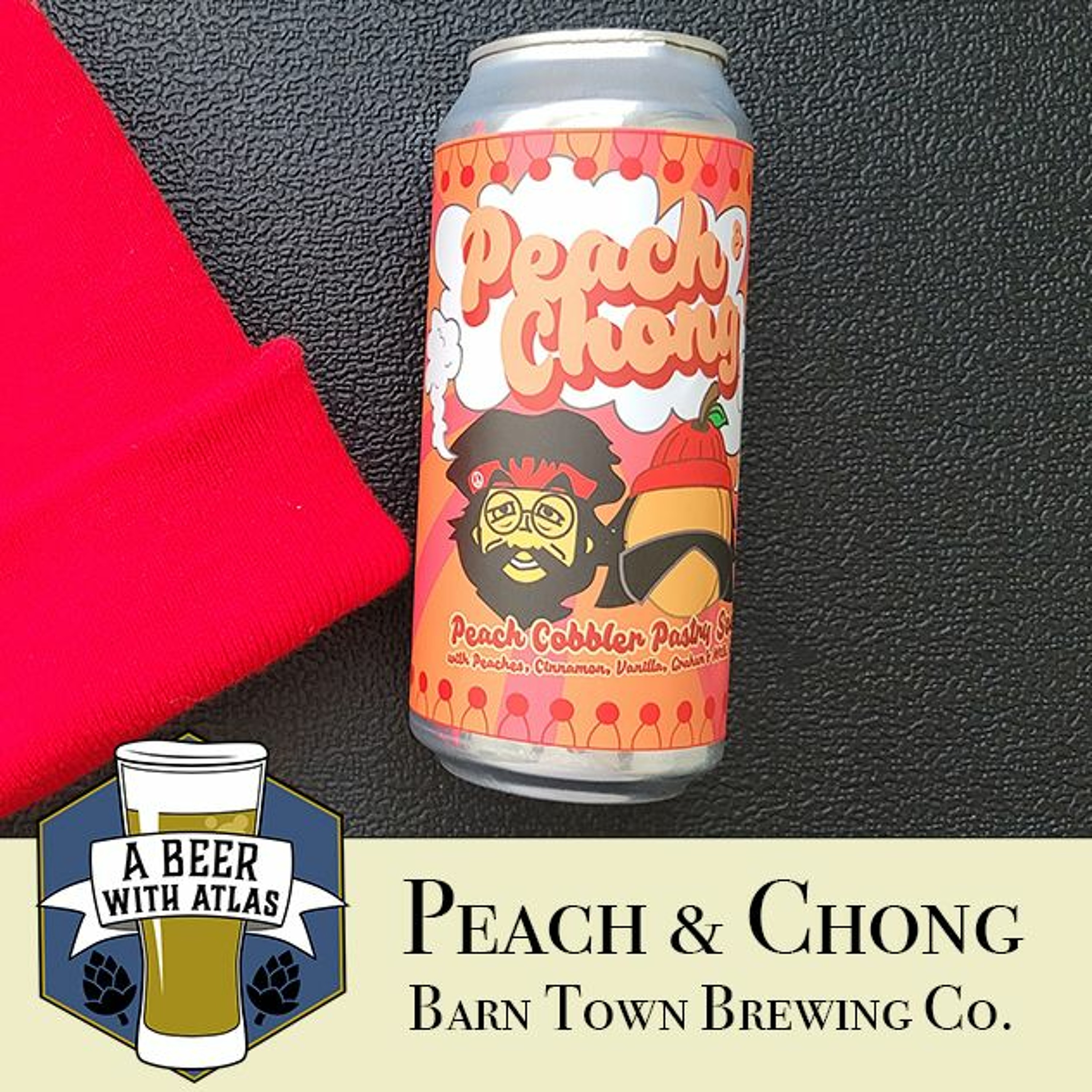 Peach and Chong, Barn Town Brewing - Beer with Atlas 138 - travel nurse craft beer podcast