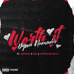 Worth It (feat. Ree, Eastman & Bobbie Michelle)