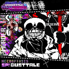 [NECROPTOSIS] - SP!Dusttale (ALT-THEME)