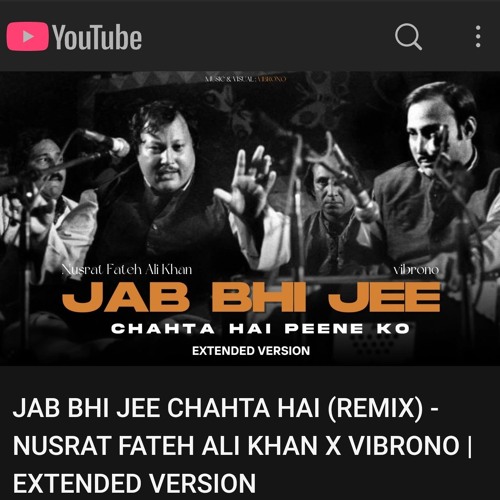 JAB BHI JEE CHAHTA HAI (REMIX) - NUSRAT FATEH ALI KHAN X VIBRONO _ EXTENDED VERSION