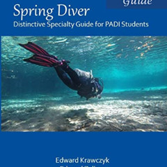 ACCESS EBOOK 🎯 Spring Diver: Distinctive Specialty Guide for PADI Students by  Edwar