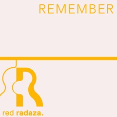 REMEMBER - Red Radaza