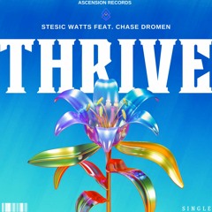 Thrive feat. Chase Dromen