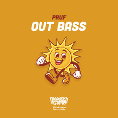 Pruf - Out Bass [Premiere]